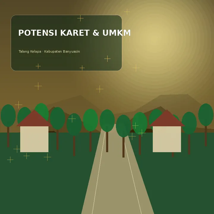 Ilustrasi Potensi Karet dan UMKM Desa